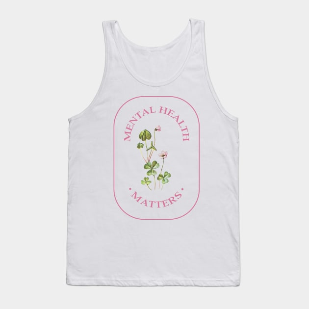 Mental Health Matters Tank Top by YaiVargas